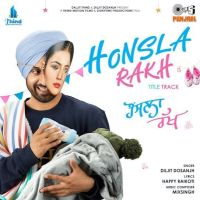 Honsla Rakh Title Track Diljit Dosanjh Mp3 Song Download