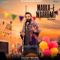 Mauka - E Waardaat Nirmal Sidhu Mp3 Song Download