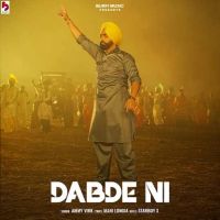 Dabde Ni Ammy Virk Mp3 Song Download