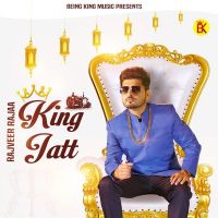 King Jatt Rajveer Raja Mp3 Song Download