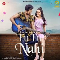 Tu Tu Nahi Girik Aman Mp3 Song Download