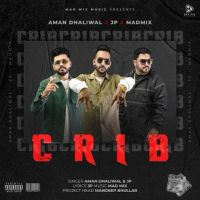 CRIB Aman Dhaliwal, JP Mp3 Song Download