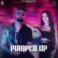 Pumped Up Sanj Gosal Mp3 Song Download