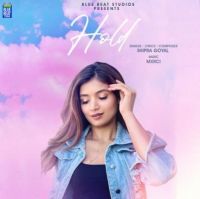 Hold Shipra Goyal Mp3 Song Download