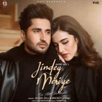 Jindey Meriye Jassie Gill, Mickey Singh Mp3 Song Download