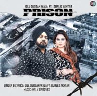 Prison Gill Dugganwala, Gurlez Akhtar Mp3 Song Download