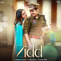 Zidd Anirudh Kaushal Mp3 Song Download