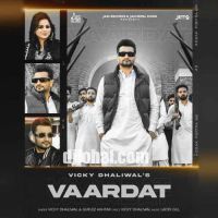 Vaardat Vicky Dhaliwal, Gurlez Akhtar Mp3 Song Download