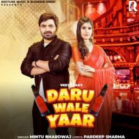 Daru Wale Yaar Mintu Bhardwaj, Vicky Kajla Mp3 Song Download