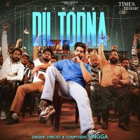 Dil Todna Singga Mp3 Song Download