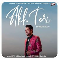 Akh Teri (Thumke 2022) Buta Mohammad Mp3 Song Download