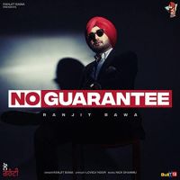 No Guarantee Ranjit Bawa Mp3 Song Download