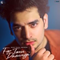 Fer Tenu Dasunga Bhanu Pratap Agnihotri Mp3 Song Download