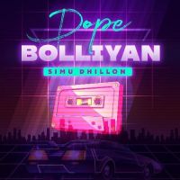 Dope Boliyan Simu Dhillon Mp3 Song Download