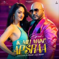 Ik Mili Mainu Apsraa B Praak Mp3 Song Download