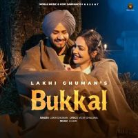 Bukkal Lakhi Ghuman Mp3 Song Download