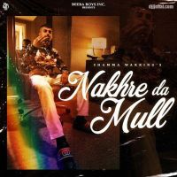 Nakhre Da Mull Shamma Warring Mp3 Song Download