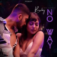 Baby No Way Addy Nagar Mp3 Song Download