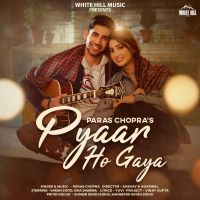 Pyaar Ho Gaya Paras Chopra Mp3 Song Download