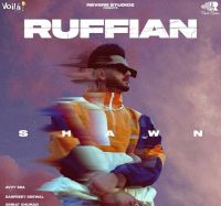 Ruffian Shawn Ghuman Mp3 Song Download