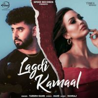 Lagdi Kamaal Tarsem Kamb Mp3 Song Download