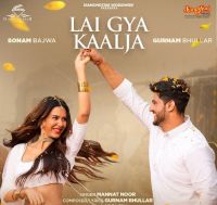 Lai Gya Kaalja Mannat Noor Mp3 Song Download