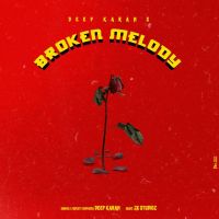 Broken Melody Deep Karan Mp3 Song Download