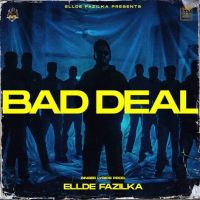 Bad Deal Ellde Fazilka Mp3 Song Download