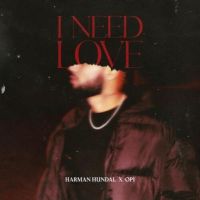 I Need Love Harman Hundal Mp3 Song Download