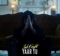 Yaar Tu Zack Knight Mp3 Song Download