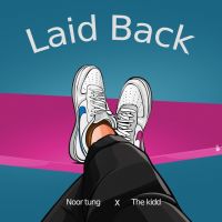 Laid Back Noor Tung, The Kidd Mp3 Song Download