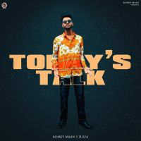 Todays talk Romey Maan Mp3 Song Download