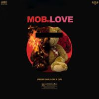 Mob N Love Prem Dhillon Mp3 Song Download