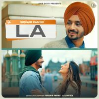 LA Nirvair Pannu Mp3 Song Download