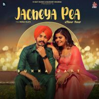 Jacheya Pea Bukka Jatt Mp3 Song Download