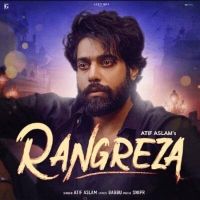 Rangreza Atif Aslam Mp3 Song Download