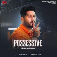 Possessive Jass Pedhni Mp3 Song Download