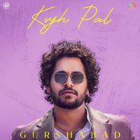 Kujh Pal Gurshabad, Mitika Kanwar Mp3 Song Download