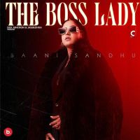 The Boss Lady By Baani Sandhu full album mp3 songs