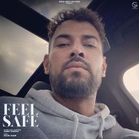 Feel Safe Garry Sandhu Mp3 Song Download