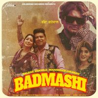 Badmashi Balkar Ankhila, Manjinder Gulshan Mp3 Song Download