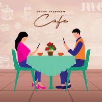 Cafe Khushi Pandher Mp3 Song Download