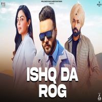 Ishq Da Rog Kulbir Jhinjer Mp3 Song Download