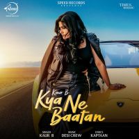 Kya Ne Baatan Kaur B Mp3 Song Download