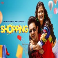 Shopping Diler Kharkiya Mp3 Song Download