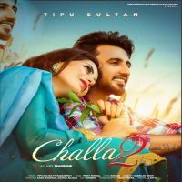 Challa 2 Tippu Sultan Mp3 Song Download