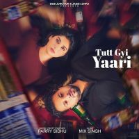 Tutt Gyi Yaari Parry Sidhu Mp3 Song Download