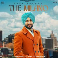 The Milano Deep Bhangu Mp3 Song Download