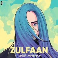 Zulfaan SARRB, Starboy X Mp3 Song Download