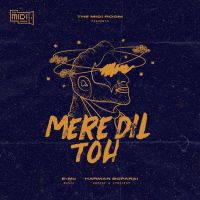 Mere Dil Toh Harman Boparai Mp3 Song Download